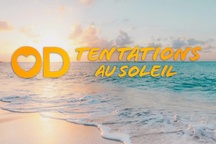 OD tentations au soleil